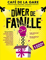 Réservez les meilleures places pour Diner De Famille - Cafe De La Gare - Du 26 février 2023 au 28 avril 2024