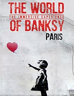 Book the best tickets for The World Of Banksy - The World Of Banksy - Paris - From February 25, 2023 to July 30, 2024