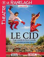 Book the best tickets for Le Cid - Theatre Le Ranelagh - From October 19, 2019 to April 20, 2024