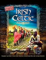 Book the best tickets for Irish Celtic - Le Chemin Des Legendes - Cite Des Congres - From November 30, 2022 to February 25, 2023
