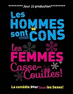 Réservez les meilleures places pour Les Hommes Sont Cons - Theatre La Comedie Du Onzieme - Du 1 mars 2023 au 30 avril 2023
