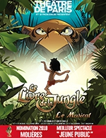 Book the best tickets for Le Livre De La Jungle - Theatre De Paris - From October 2, 2022 to March 5, 2023