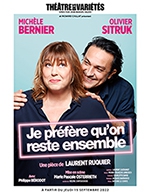 Book the best tickets for Je Préfère Qu'on Reste Ensemble - Theatre Des Varietes - From Sep 15, 2022 to Mar 26, 2023