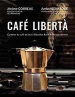 Réservez les meilleures places pour Cafe Liberta - Theatre De Saint-quentin-en-yvelines - Le 7 mars 2023