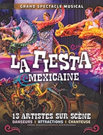 Réservez les meilleures places pour La Fiesta Mexicaine - Maison De La Culture - Le 2 juin 2023