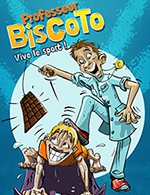 Book the best tickets for Professeur Biscoto - Theatre A L'ouest - From February 11, 2023 to February 17, 2023