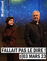 Book the best tickets for Fallait Pas Le Dire - Radiant - Bellevue - From March 3, 2023 to March 6, 2023