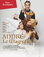 Book the best tickets for Andre Le Magnifique - Theatre Des Salinieres - From February 3, 2023 to February 25, 2023