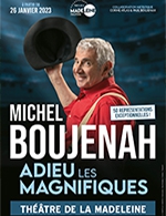 Réservez les meilleures places pour Michel Boujenah - Theatre De La Madeleine - Du 23 février 2023 au 16 avril 2023
