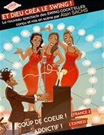 Book the best tickets for Et Dieu Crea Le Swing - 2eme Saison - Comedie Bastille - From April 29, 2023 to June 17, 2023
