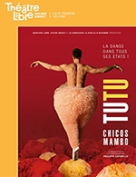 Réservez les meilleures places pour Tutu - Le Theatre Libre - Du 3 nov. 2022 au 9 juil. 2023
