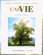 Book the best tickets for Une Vie D’apres Maupassant - Essaion De Paris - From August 29, 2022 to March 25, 2023