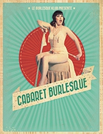 Réservez les meilleures places pour Le Cabaret Burlesque - Le Ponant - Le 4 févr. 2023