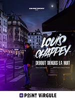 Réservez les meilleures places pour Louis Chappey - Le Point Virgule - Du 2 sept. 2022 au 6 mai 2023