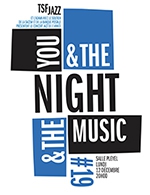 Réservez les meilleures places pour You & The Night & The Music #19 - Salle Pleyel - Du 11 décembre 2022 au 12 décembre 2022
