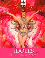 Book the best tickets for Revue Idoles  - Spectacle Seul - Cabaret Voulez Vous - Grand Lyon - From September 25, 2022 to September 25, 2023