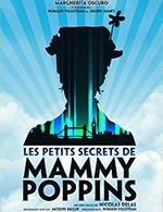 Book the best tickets for Les Petits Secrets De Mammy Poppins - Theatre Moliere - From December 17, 2022 to April 22, 2023