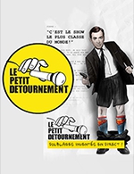 Book the best tickets for Le Petit Detournement - Theatre 100 Noms - From Nov 16, 2022 to Jun 28, 2023