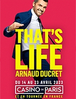 Book the best tickets for Arnaud Ducret - Casino De Paris - From April 14, 2023 to April 23, 2023