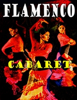 Réservez les meilleures places pour Cabaret Flamenco - Salle Planete Culture Lyon - Du 25 août 2022 au 30 mars 2024