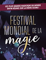 Réservez les meilleures places pour Festival Mondial De La Magie - Mach 36 - Le 2 déc. 2023