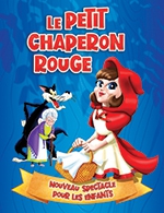 Book the best tickets for Le Petit Chaperon Rouge - Theatre La Comedie De Lille - From Oct 1, 2022 to Apr 29, 2023