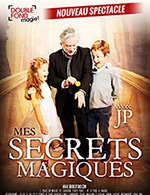 Book the best tickets for Mes Secrets Magiques - Le Double Fond - From September 10, 2022 to July 16, 2023