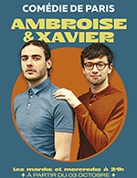 Book the best tickets for Ambroise Et Xavier - Comedie De Paris - From October 4, 2022 to March 28, 2023