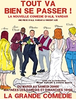 Book the best tickets for Tout Va Bien Se Passer ! - La Grande Comedie - From February 23, 2023 to October 8, 2023