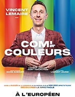 Book the best tickets for Com' En Couleurs Le Spectacle - L'européen - From Oct 18, 2022 to Dec 21, 2023