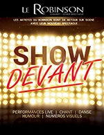 Book the best tickets for Show Devant - Le Robinson - From October 11, 2022 to June 30, 2023