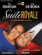 Book the best tickets for Suite Royale - Theatre De La Madeleine - From February 23, 2023 to May 14, 2023