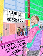 Book the best tickets for Alexis Le Rossignol - L'européen - From April 11, 2023 to May 13, 2023