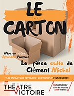 Book the best tickets for Le Carton - Theatre Victoire - From December 11, 2022 to April 13, 2023