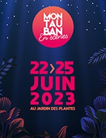 Book the best tickets for Montauban En Scenes - Dimanche - Jardin Des Plantes -  June 25, 2023