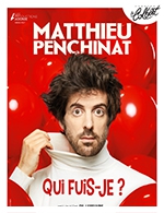 Book the best tickets for Matthieu Penchinat - Theatre Le Colbert -  March 10, 2023