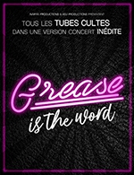 Réservez les meilleures places pour Grease Is The Word - Le Ponant - Le 20 octobre 2023