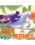 Réservez les meilleures places pour Saut Hermes - Dimanche - Grand Palais Ephemere - Du 18 mars 2023 au 19 mars 2023