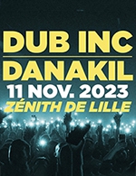 Book the best tickets for Dub Inc - Danakil - Zenith Arena Lille -  November 11, 2023