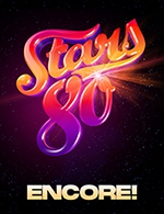 Réservez les meilleures places pour Stars 80 - Encore ! - Accor Arena - Du 16 décembre 2023 au 17 décembre 2023