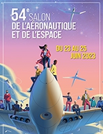 Book the best tickets for Salon Aeronautique & Espace - 1 Jour - Parc Des Expositions Paris - Le Bourget - From Jun 23, 2023 to Jun 25, 2023