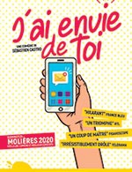 Book the best tickets for J'ai Envie De Toi - Grand Theatre 3t - From January 5, 2023 to March 30, 2023