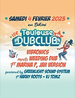 Book the best tickets for Toulouse Dub Club #36 - Le Bikini -  February 4, 2023