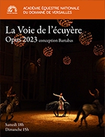 Réservez les meilleures places pour La Voie De L'ecuyere - Grande Ecurie Du Chateau De Versailles - Du 26 février 2023 au 23 septembre 2023
