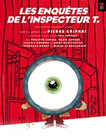 Réservez les meilleures places pour Les Enquêtes De L'inspecteur T - Theatre Rouge Du Lucernaire - Du 23 février 2023 au 9 avril 2023