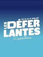 Réservez les meilleures places pour Les Deferlantes Sud De France - 3 Jours - Chateau D'aubiry - Le 6 juillet 2023