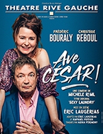 Réservez les meilleures places pour Ave César - Theatre Rive Gauche - Du 18 janvier 2023 au 28 mars 2023