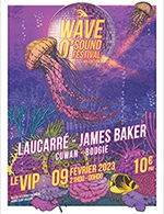 Book the best tickets for Wave O'sound Festival - 7eme Edition - Le Vip -  February 9, 2023