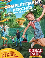 Réservez les meilleures places pour Cobac Parc - Cobac Parc - Du 8 avril 2023 au 24 septembre 2023