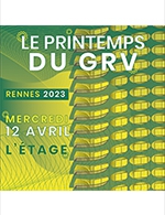 Réservez les meilleures places pour Printemps Du Grv - Le Liberte - L'etage - Le 12 avril 2023